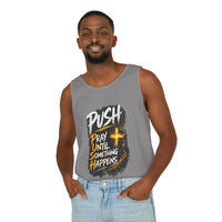 Push: Pray Until Something Happens Tank