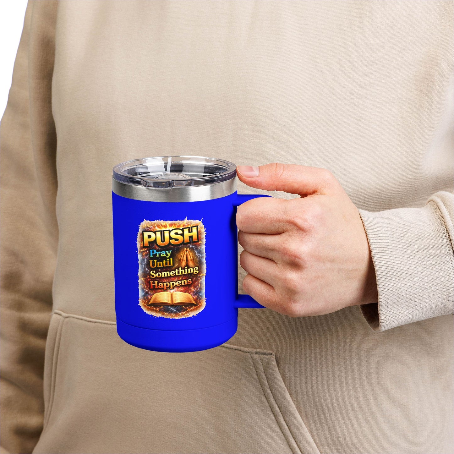 "Push: Pray Until Something Happens" 15oz Tumbler - Bible