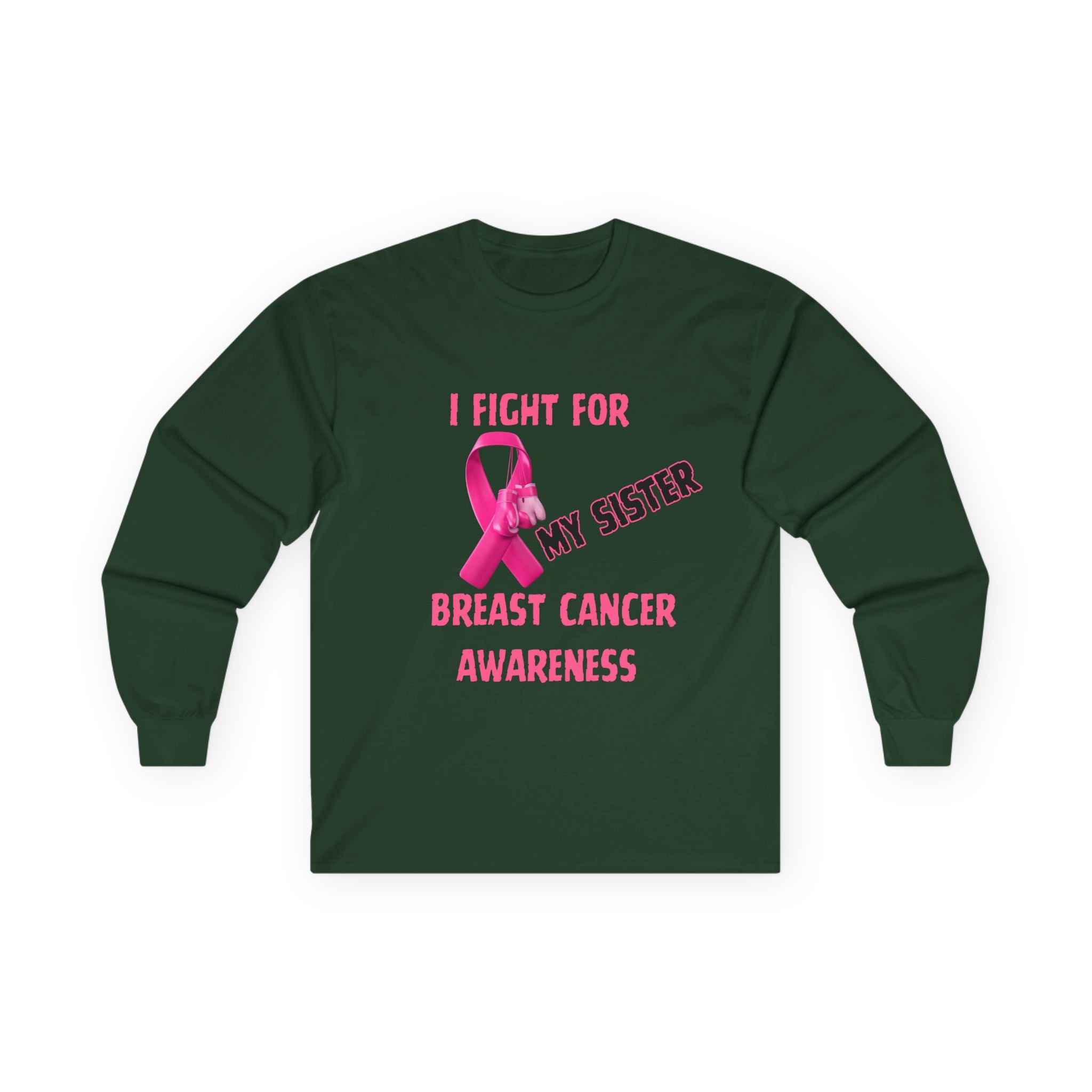 "I Fight For My Sister" Long Sleeve T-Shirt
