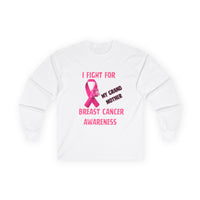 "I Fight For My Grandmother" Long Sleeve T-Shirt