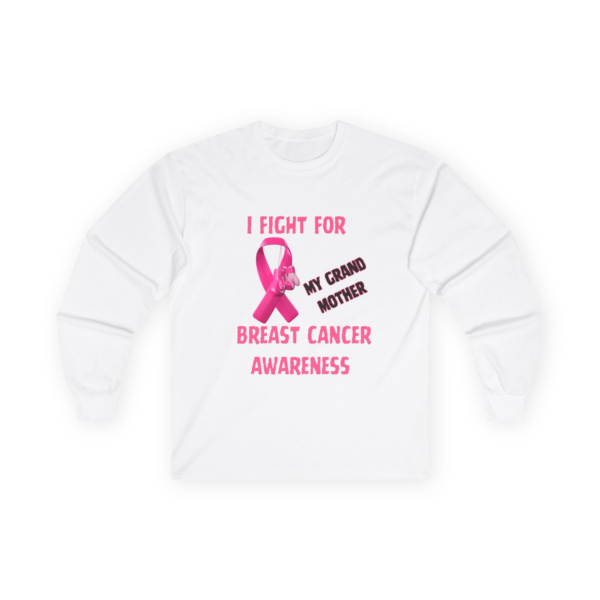 "I Fight For My Grandmother" Long Sleeve T-Shirt