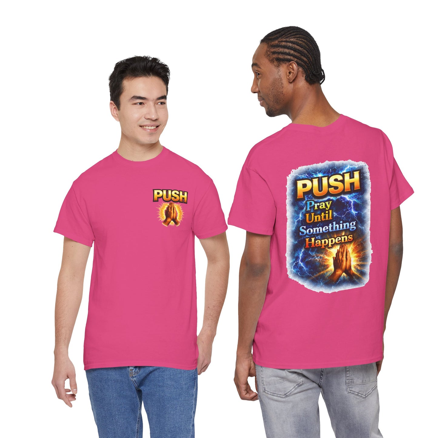 PUSH: Pray Until Something Happens Front/Back Tee - Hands