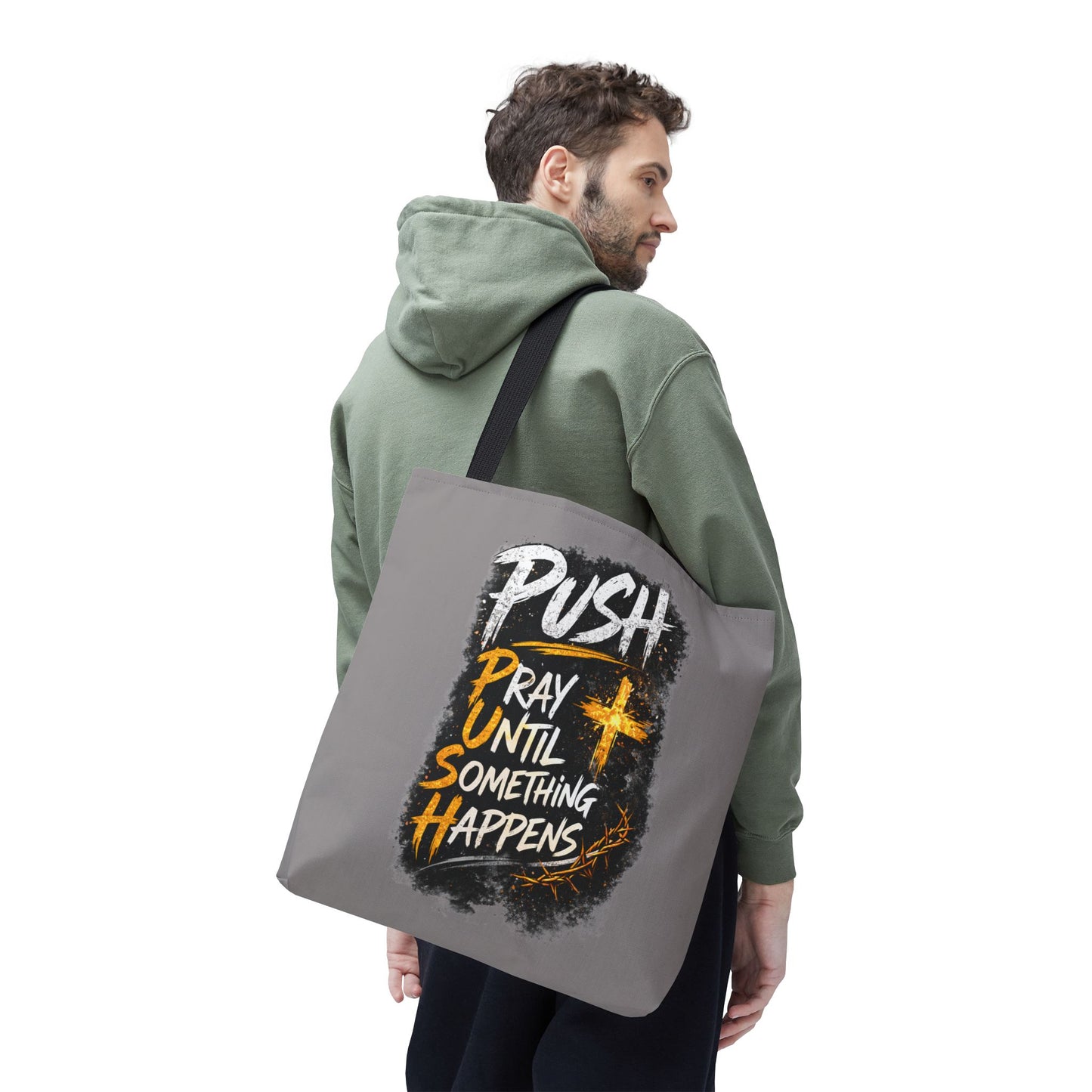 Push Pray Until Something Happens Grey Tote Bag