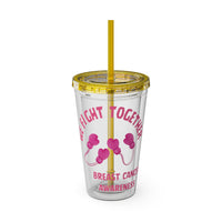 "We Fight Together" 16oz Tumbler with Straw Cup