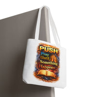 Push Pray Until Something Happens White Tote Bag - Bible