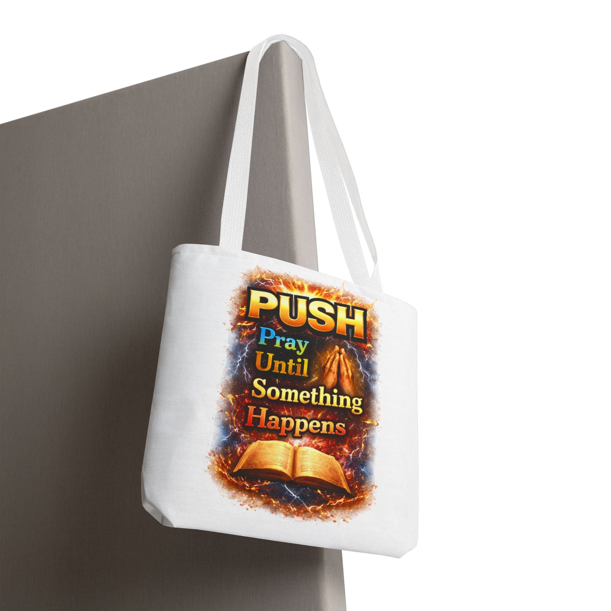 Push Pray Until Something Happens White Tote Bag - Bible