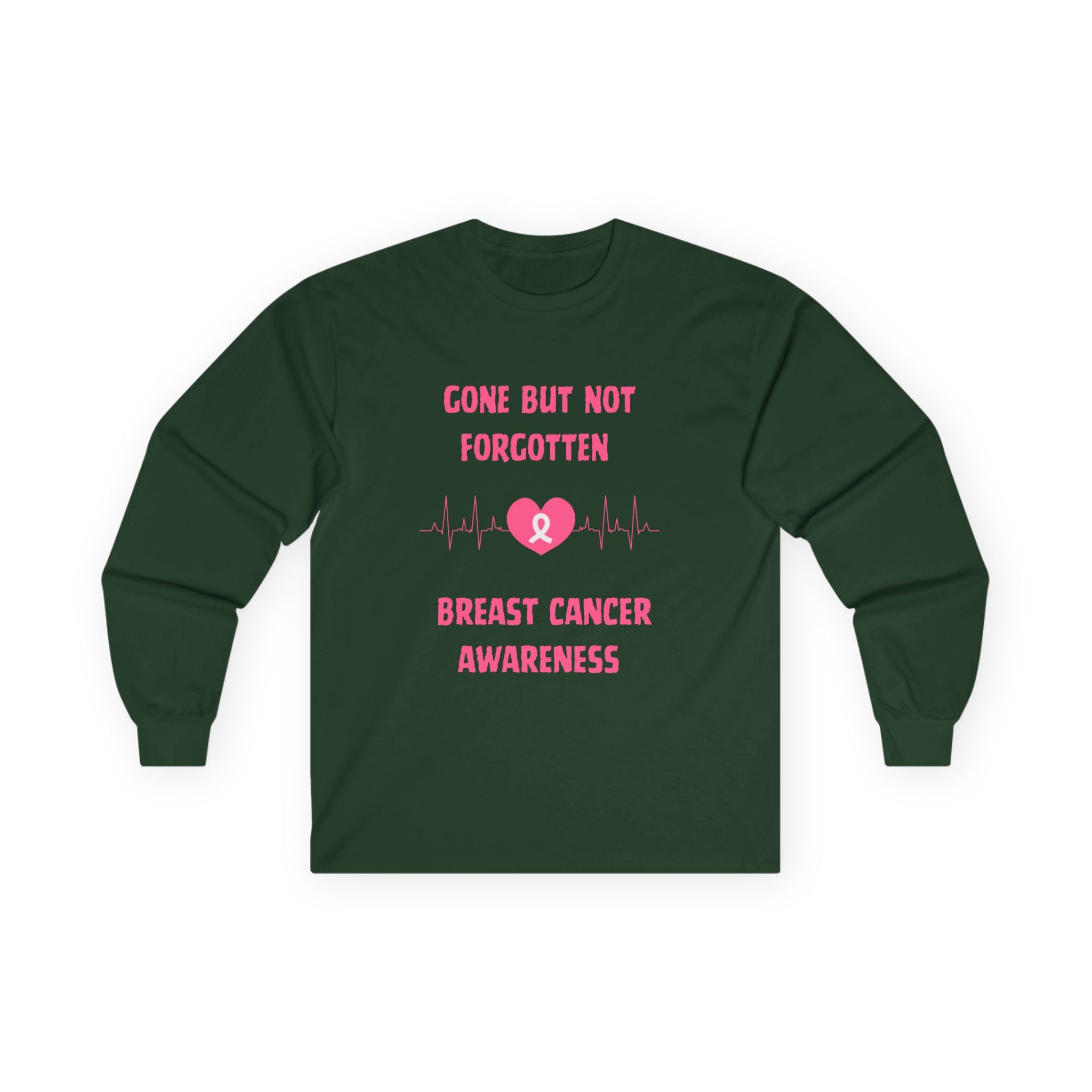 Breast Cancer Awareness Long Sleeve Tee — "Gone But Not Forgotten"