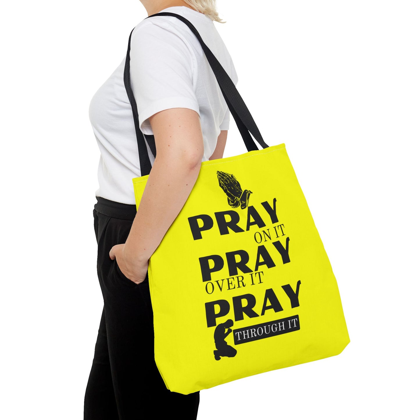 Pray On It Pray Over It Pray Through It Tote Bag - Yellow