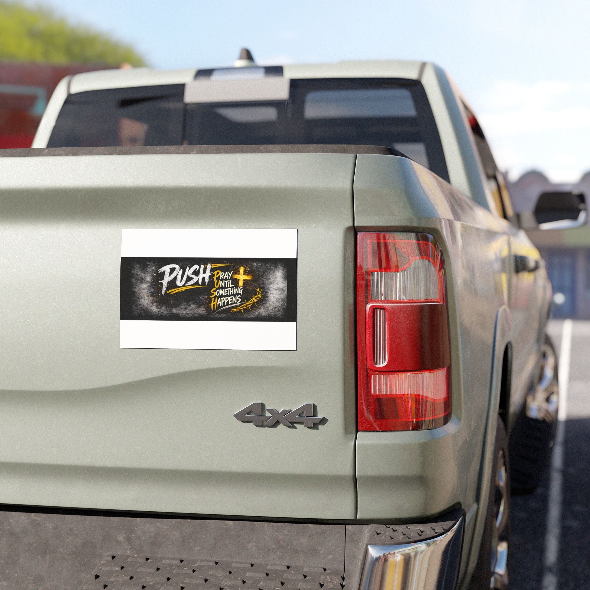 Car Magnet — "Push: Pray Until Something Happens" Inspirational Religious Bumper Sticker