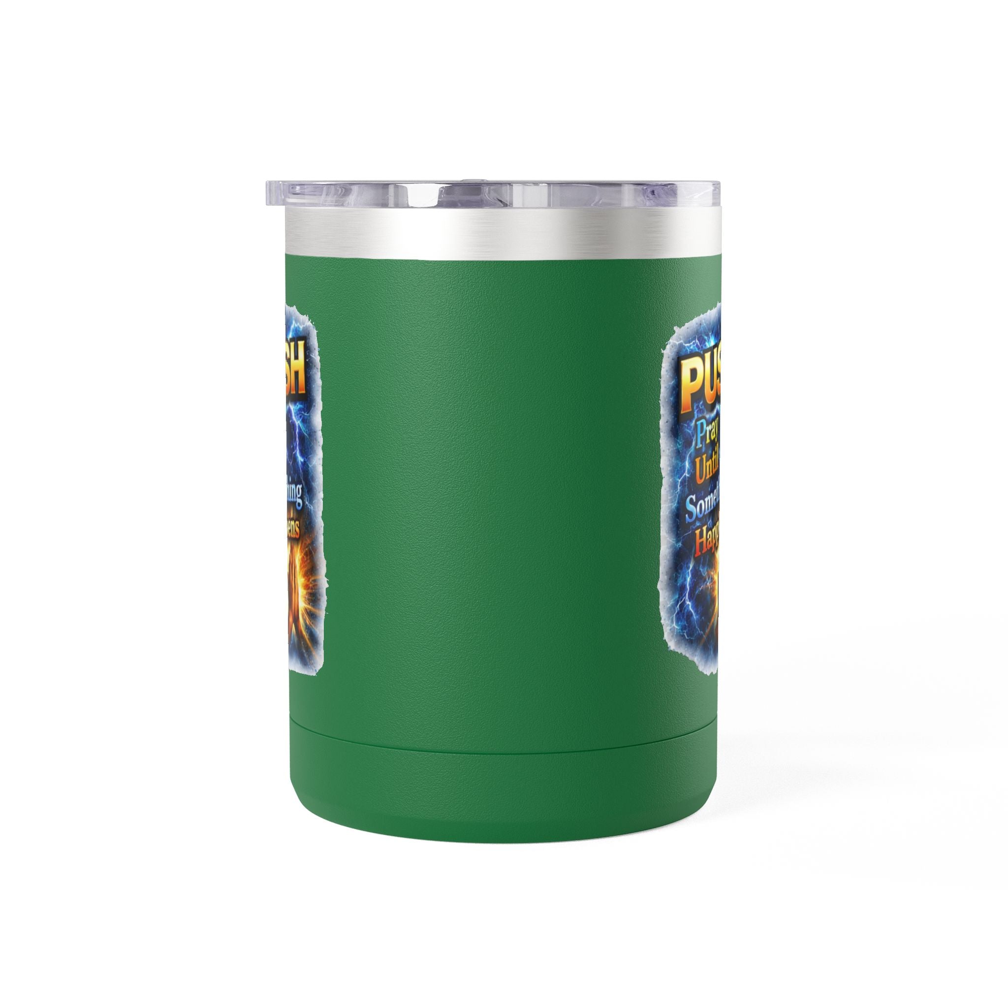 "Push: Pray Until Something Happens" 15oz Tumbler - Hands