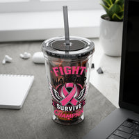 Fight Like a Warrior, Survive Like a Champion Breast Cancer Awareness 16oz Tumbler with Straw