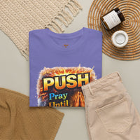 Push: Pray Until Something Happens T-Shirt — Bible 1