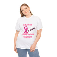 I Fight For My Daughter Pink Ribbon Shirt