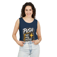 Push: Pray Until Something Happens Tank
