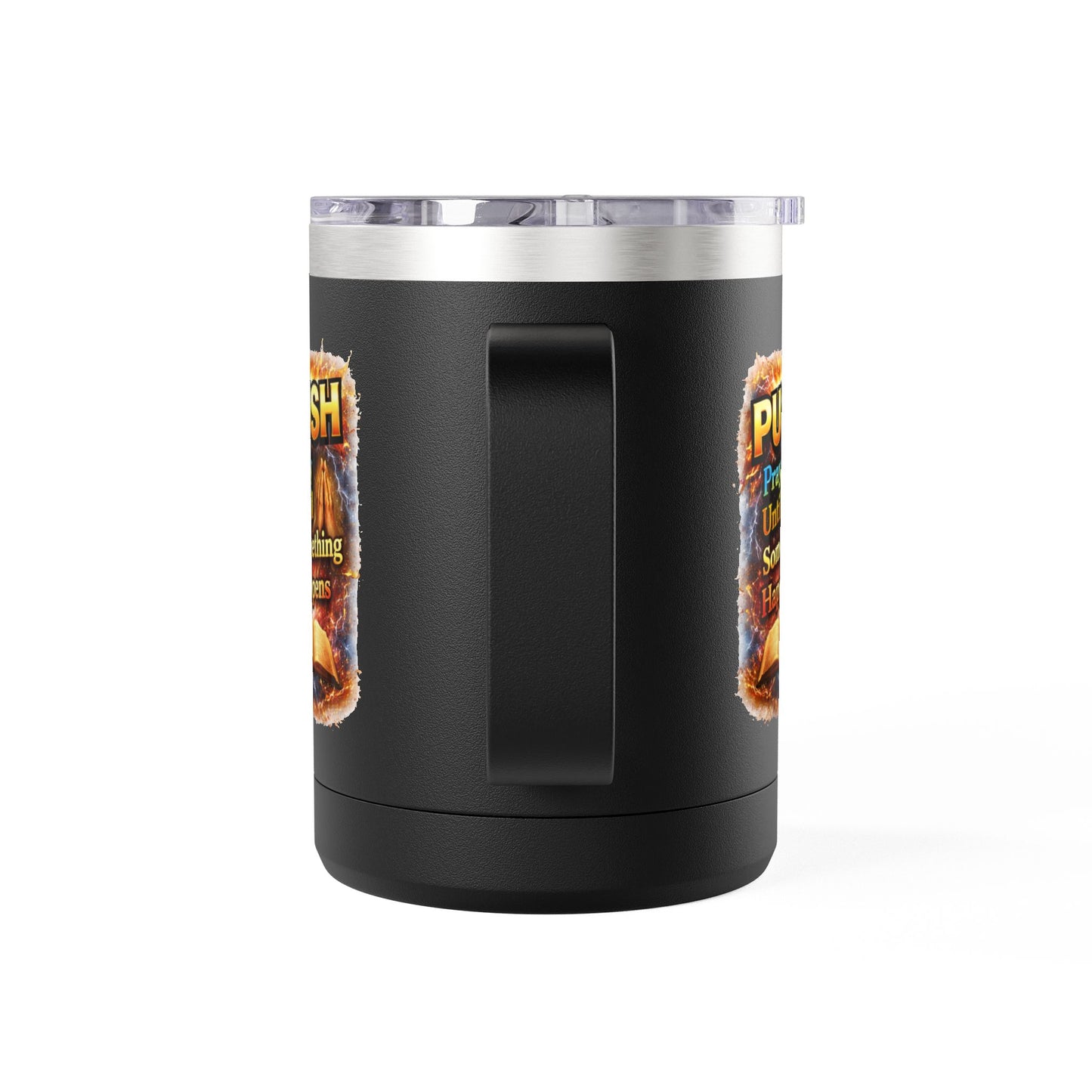 "Push: Pray Until Something Happens" 15oz Tumbler - Bible
