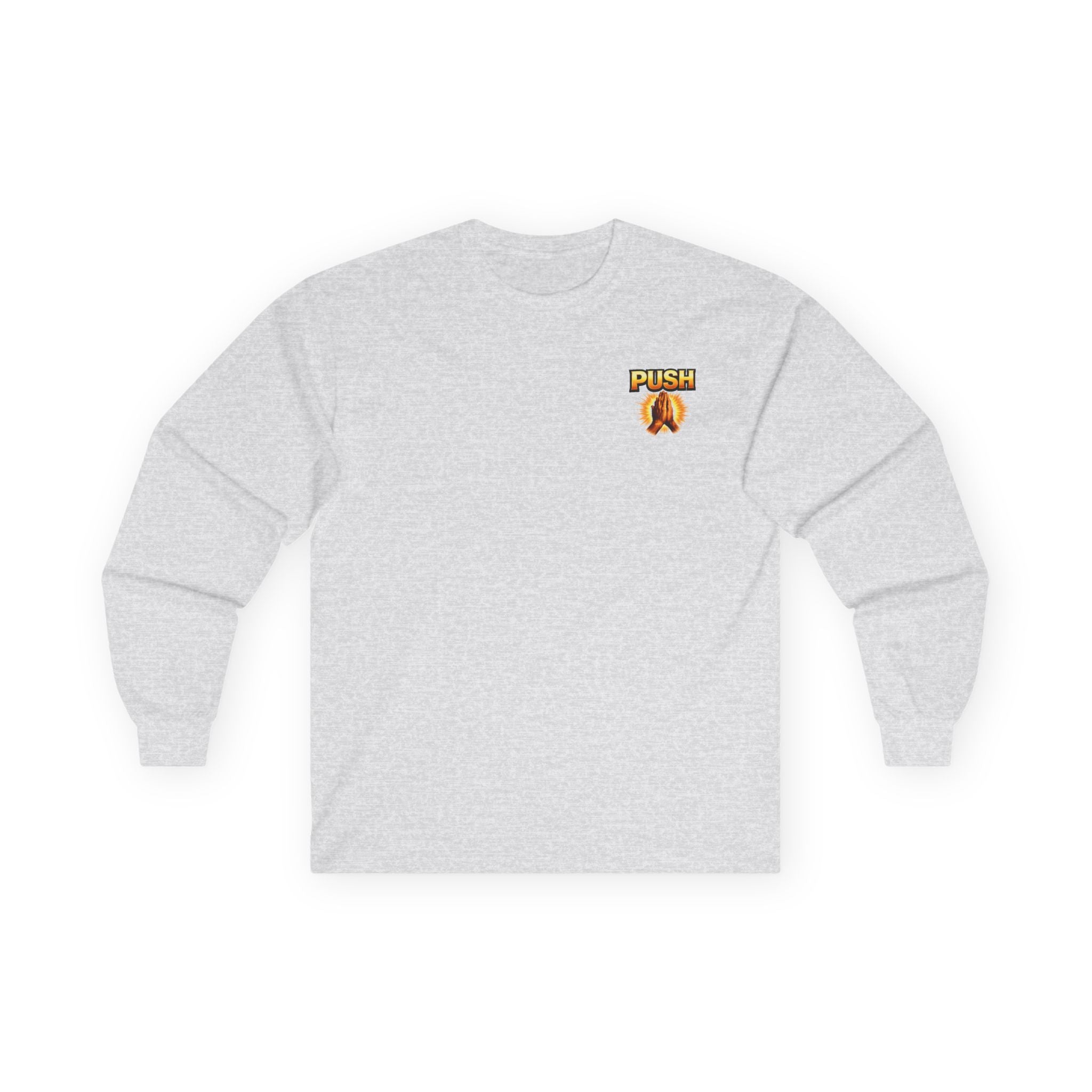 PUSH: Pray Until Something Happens Long Sleeve T-shirt front/back - Hands