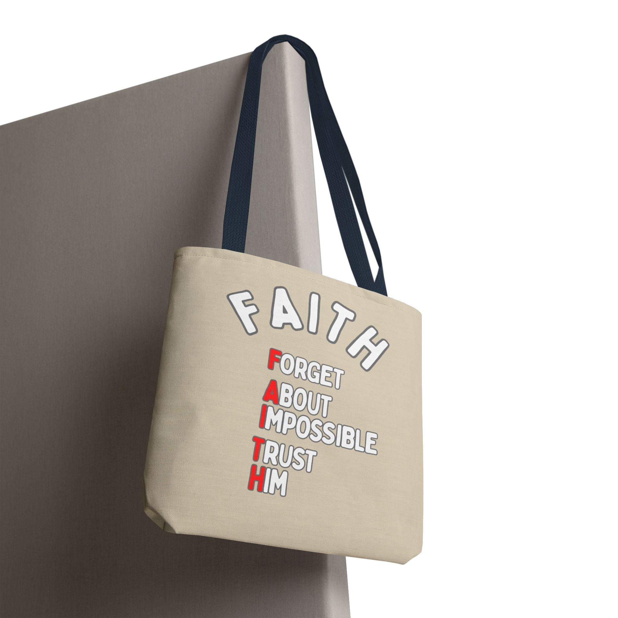 FAITH: Forget About Impossible, Trust Him Tote - Sand