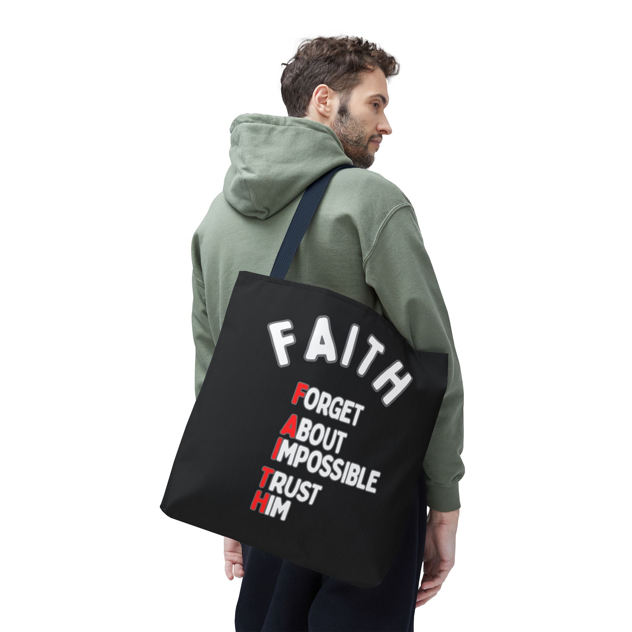 FAITH: Forget About Impossible, Trust Him Tote - Black