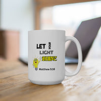 Let Your Light Shine Coffee Mug (11oz, 15oz)