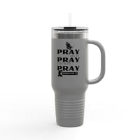 "Pray On It, Pray Over It, Pray Through It" 40oz Insulated Travel Mug