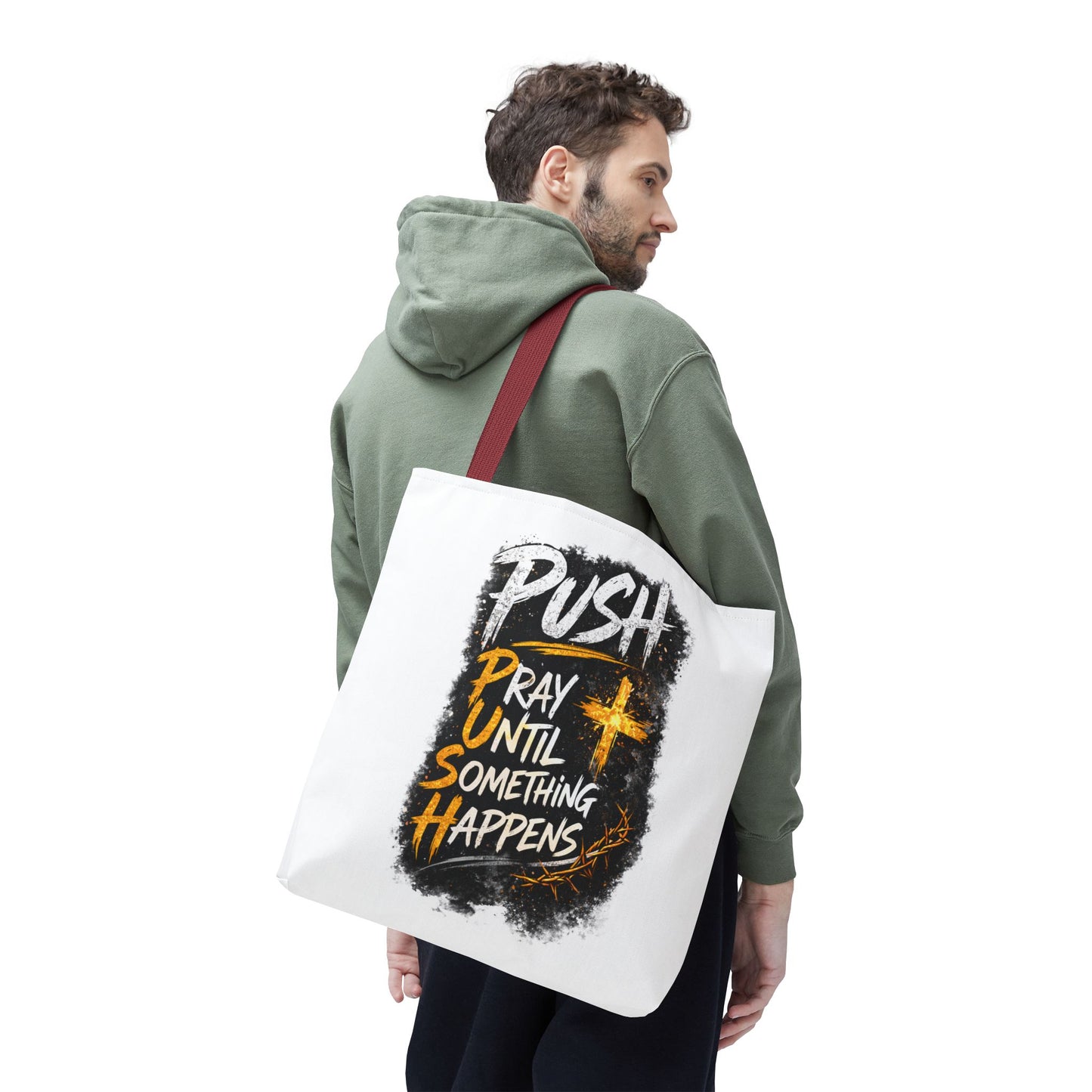 Push Pray Until Something Happens White Tote Bag