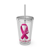 Pink Ribbon “Stay in the Fight” 16oz Tumbler with Straw