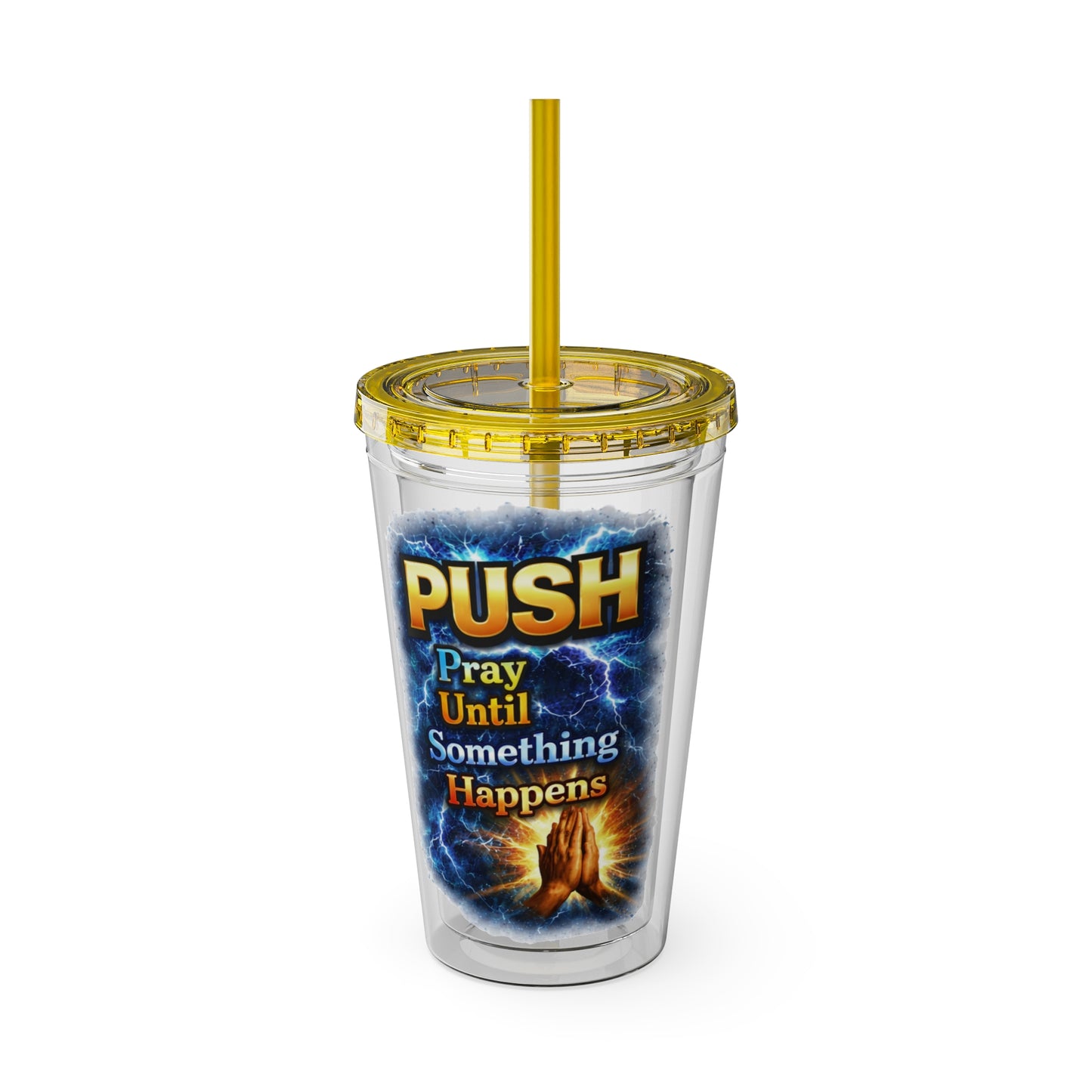Push Pray Until Something Happens 16ozTumbler — Hands