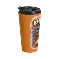 Push: 'Pray Until Something Happens' Stainless Steel Orange Travel Mug - Bible