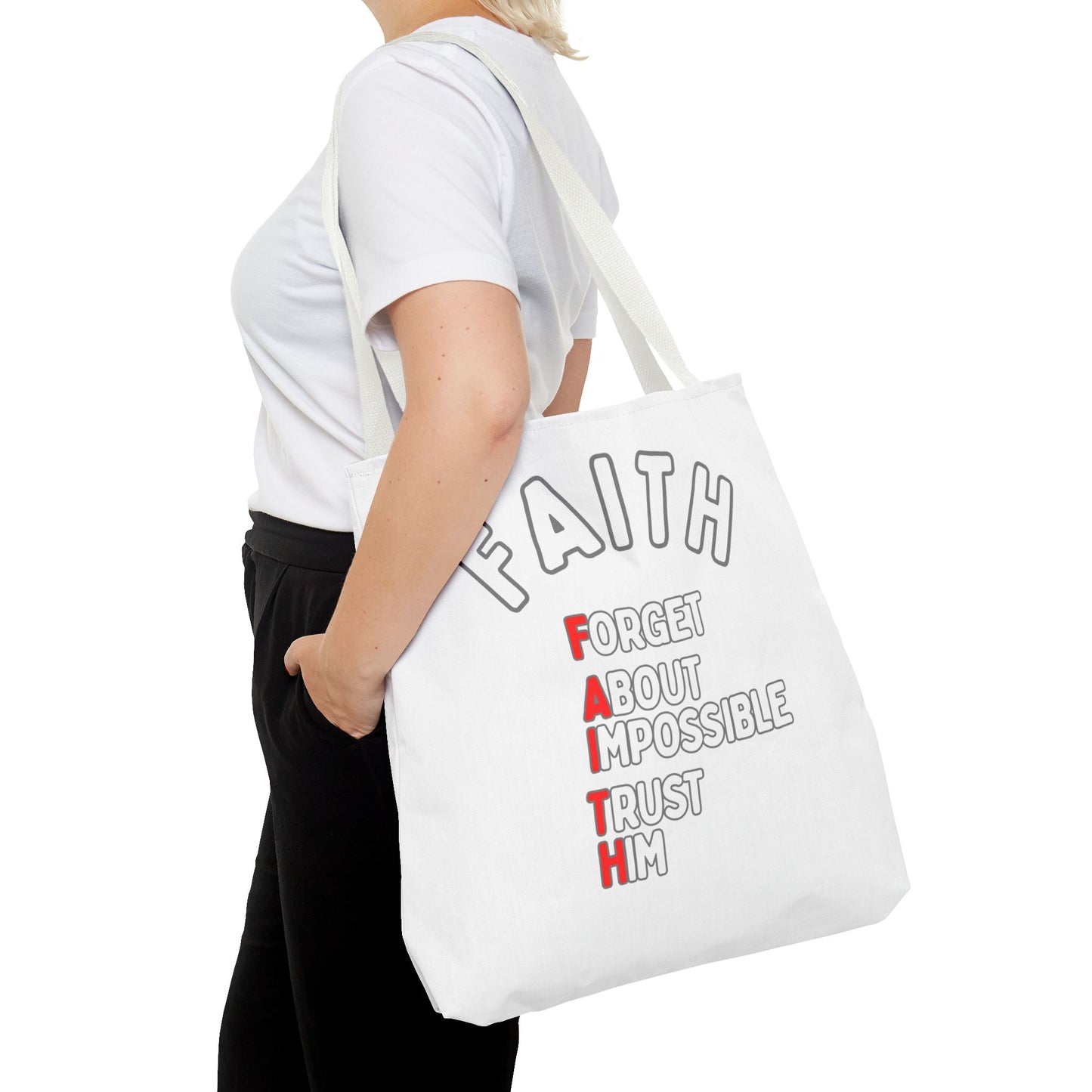 FAITH: Forget About Impossible, Trust Him Tote - White