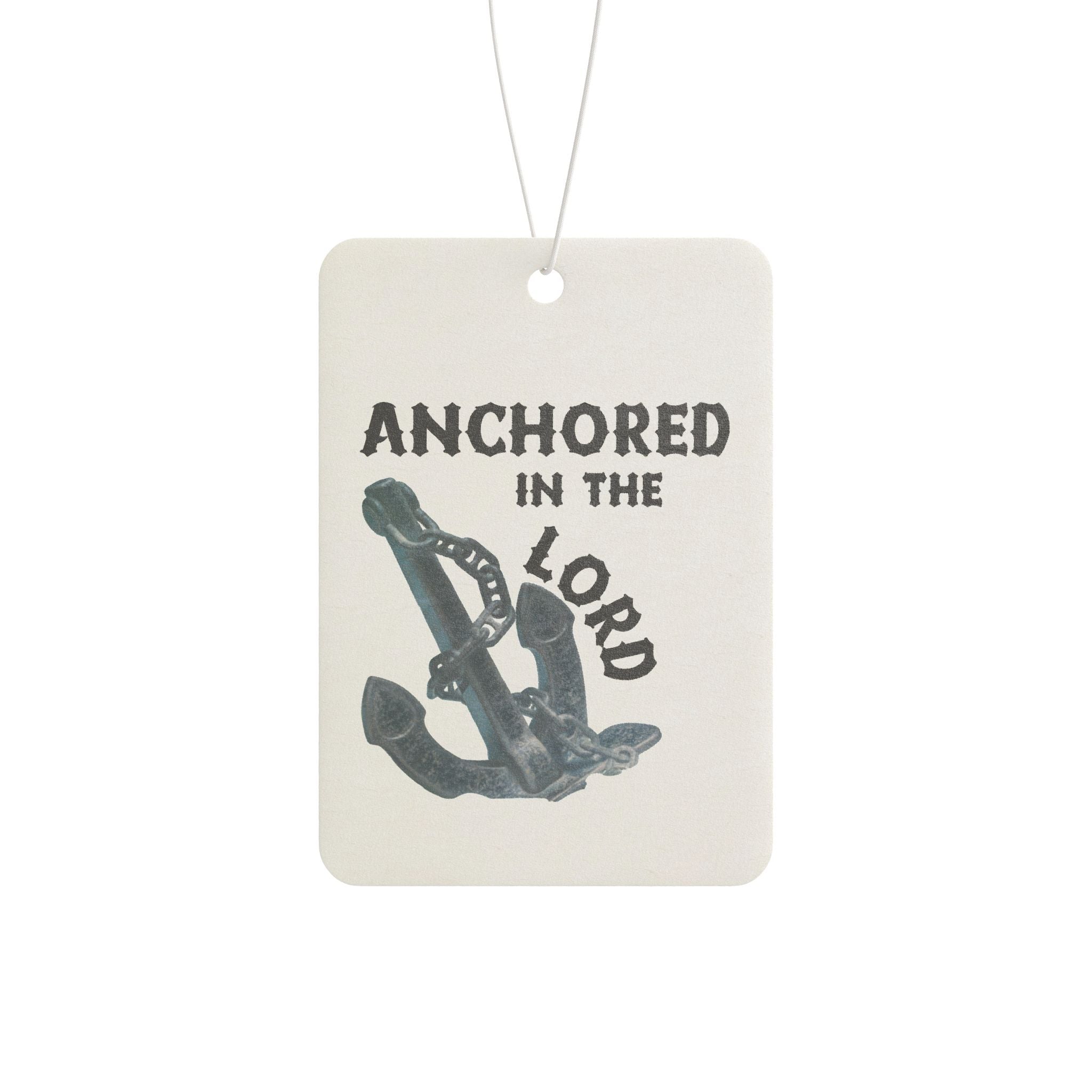 Anchored in the Lord Car Air Freshener — Christian Anchor Scented