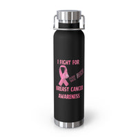 I Fight For My Aunt 22oz Insulated Water Bottle