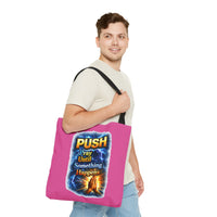 Push Pray Until Something Happens Pink Tote Bag - Hands