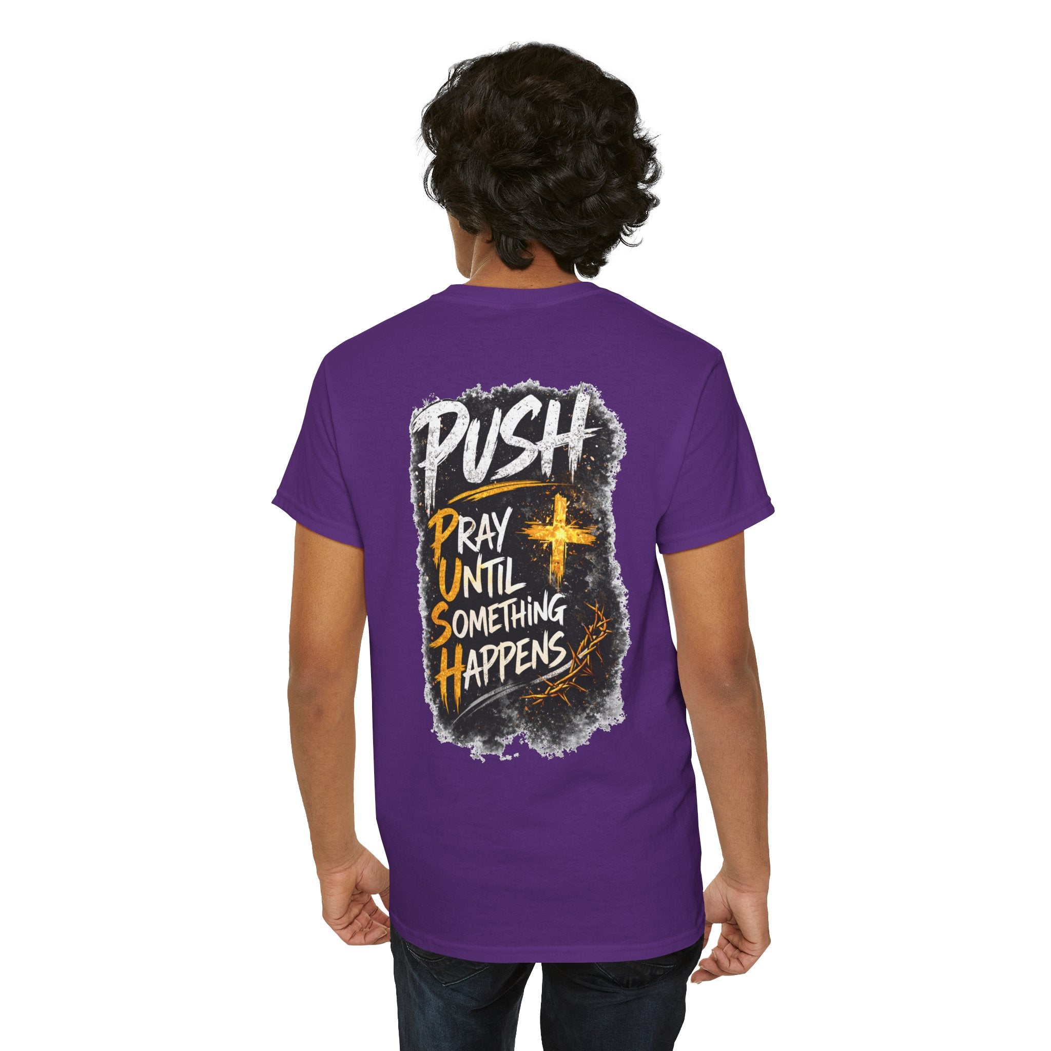 Push Pray Until Something Happens Front/Back Tee