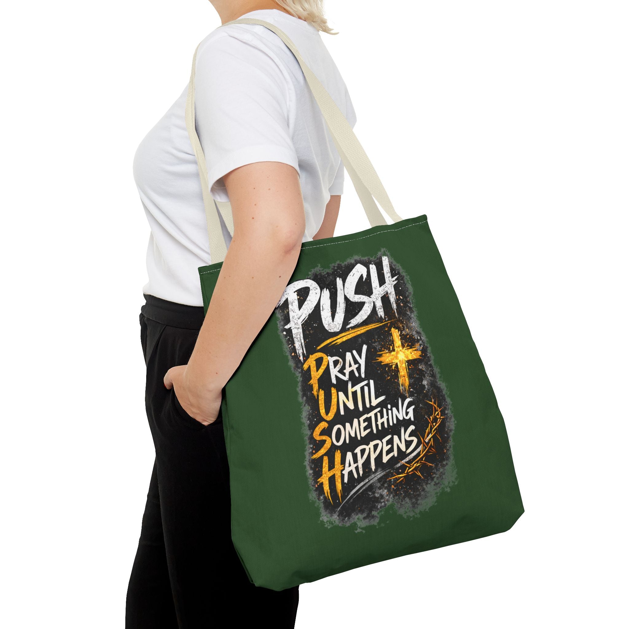 Push Pray Until Something Happens Green Tote Bag