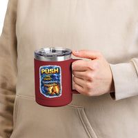 "Push: Pray Until Something Happens" 15oz Tumbler - Hands