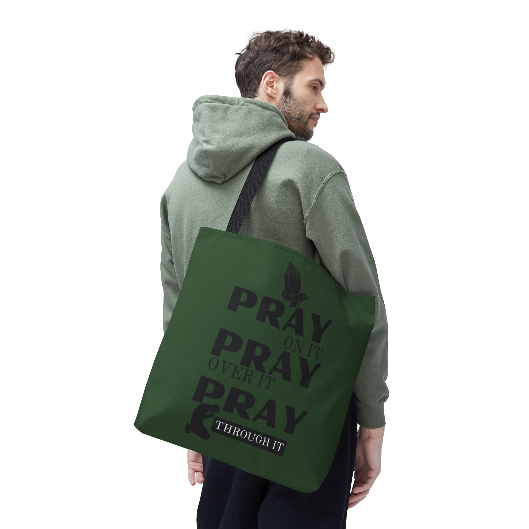 Pray On It Pray Over It Pray Through It Tote Bag - Green