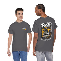 Push Pray Until Something Happens Front/Back Tee