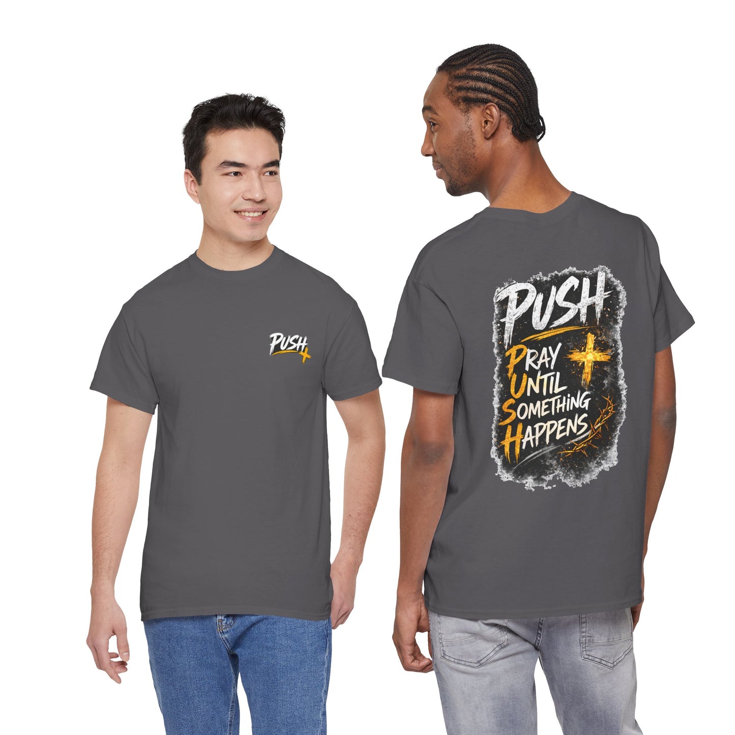 Push Pray Until Something Happens Front/Back Tee