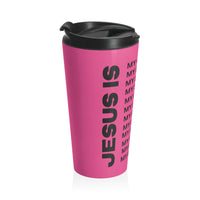 Christian JESUS IS Pink Stainless Steel Travel Mug - Blk