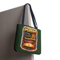 Push Pray Until Something Happens Green Tote Bag - Bible