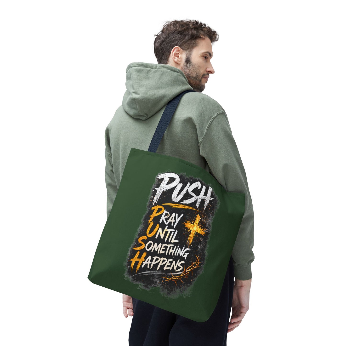 Push Pray Until Something Happens Green Tote Bag