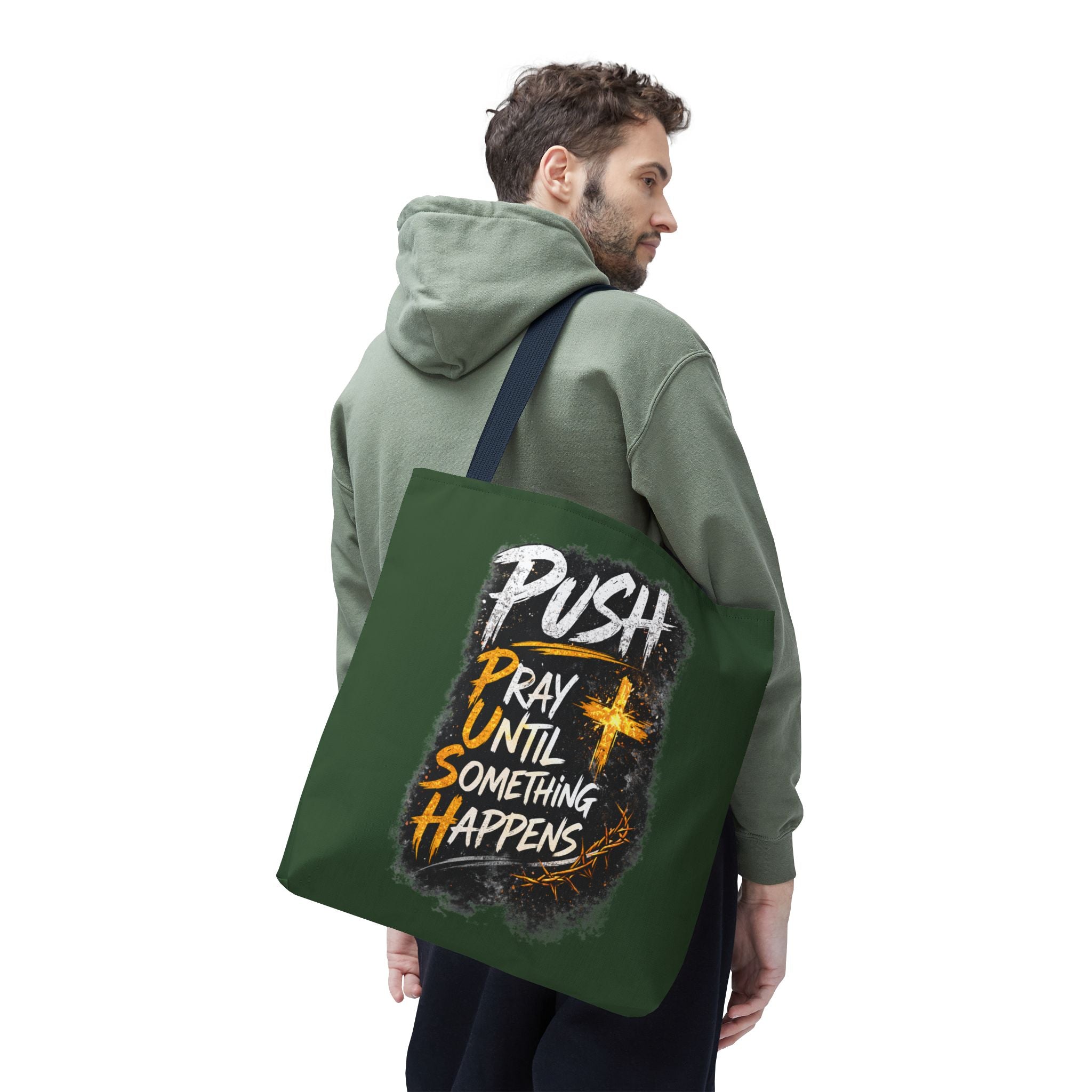 Push Pray Until Something Happens Green Tote Bag