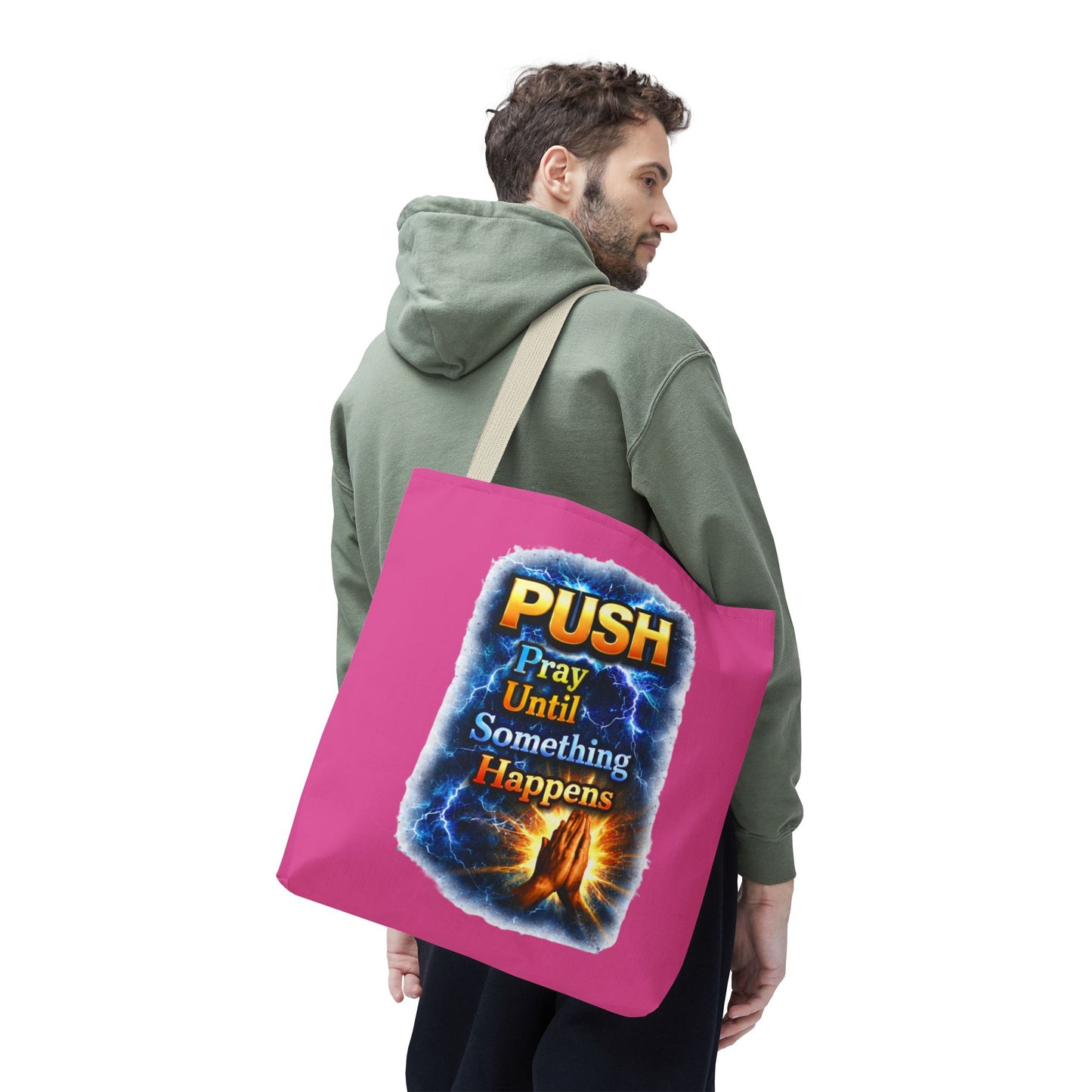 Push Pray Until Something Happens Pink Tote Bag - Hands