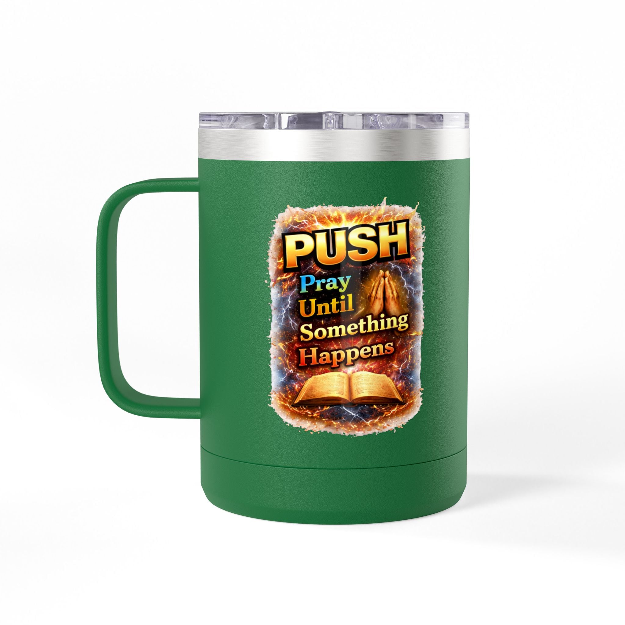 "Push: Pray Until Something Happens" 15oz Tumbler - Bible