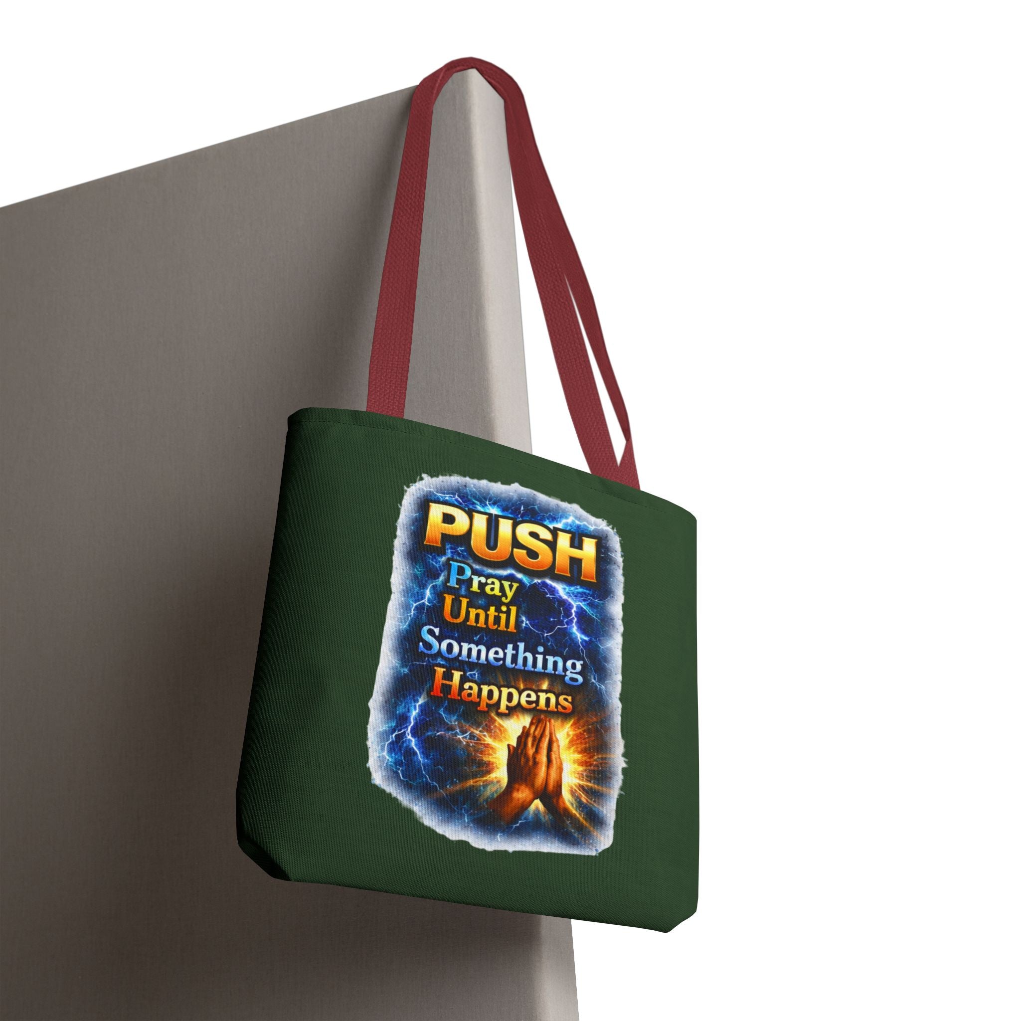 Push Pray Until Something Happens Green Tote Bag - Hands