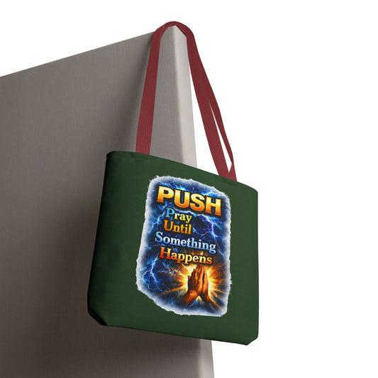 Push Pray Until Something Happens Green Tote Bag - Hands