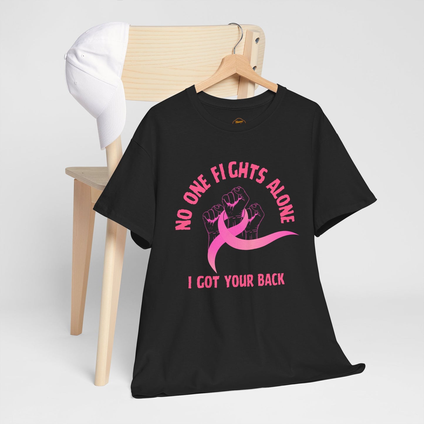 No One Fights Alone - I Got Your Back Pink Ribbon T-Shirt