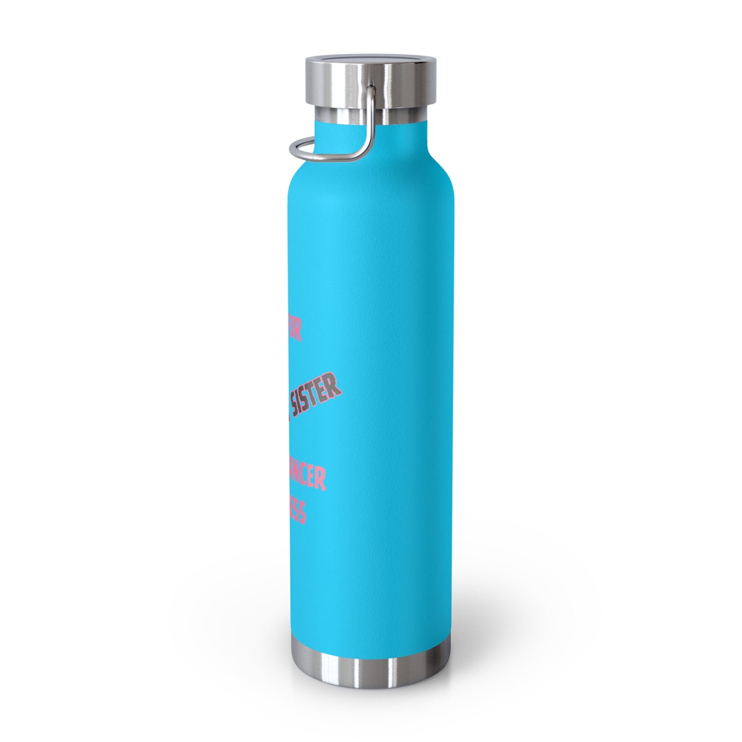 I Fight for My Sister 22oz Insulated Water Bottle