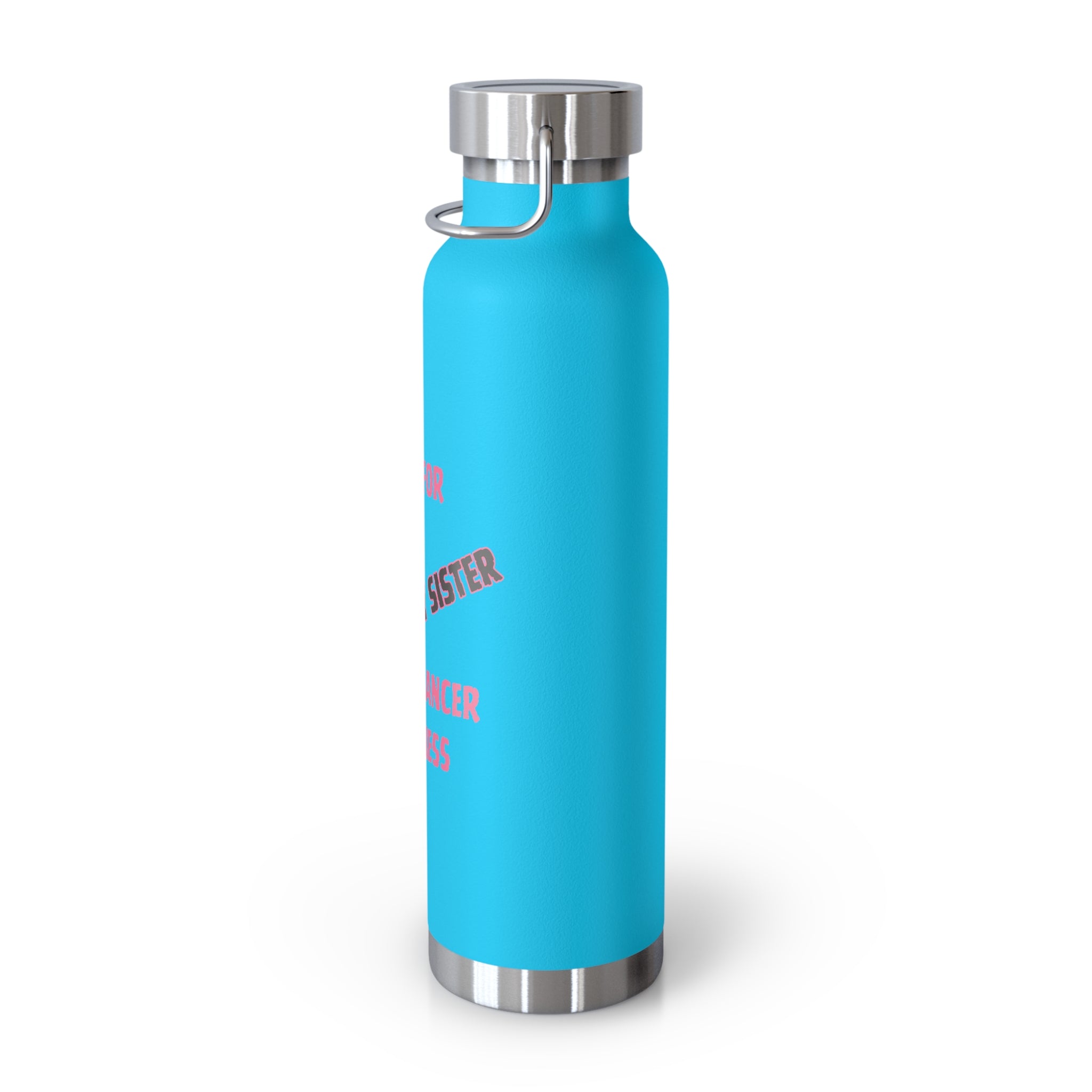 I Fight for My Sister 22oz Insulated Water Bottle