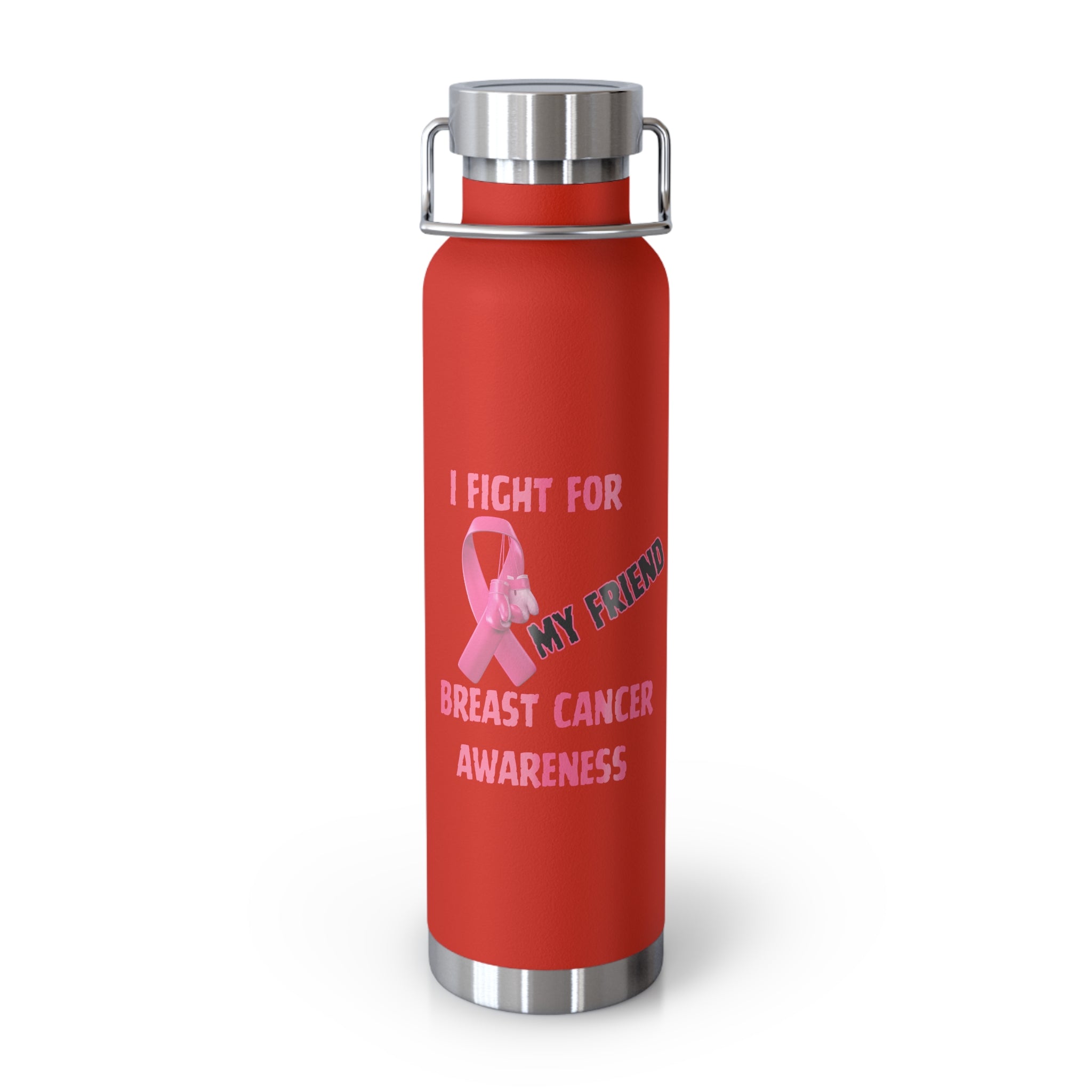 I Fight For My Friend 22oz Insulated Water Bottle